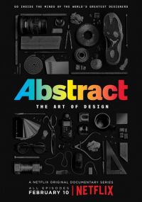 Смотреть сериал Абстракция: Искусство дизайна онлайн Сериал Абстракция: Искусство дизайна смотреть все серии