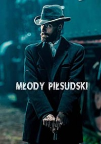 Сериал Молодой Пилсудский онлайн Смотреть сериал Молодой Пилсудский онлайн бесплатно все серии
