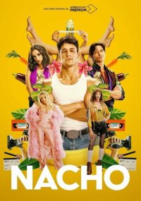 Сериал Начо онлайн Смотреть сериал Начо онлайн бесплатно все серии