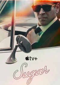 Сериал Шугар Apple TV+онлайн Смотреть сериал Шугар онлайн бесплатно все серии