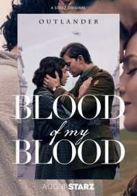 Сериал Чужестранка: Кровь от крови моей