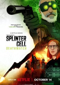 Сериал Splinter Cell: Караул смерти смотреть все серии