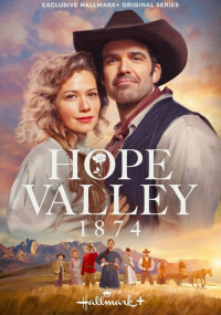 Сериал Долина надежды: 1874 смотреть все серии